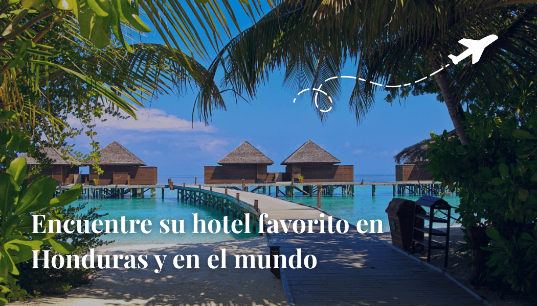 Encuentre su hotel favorito en Honduras y en el mundo